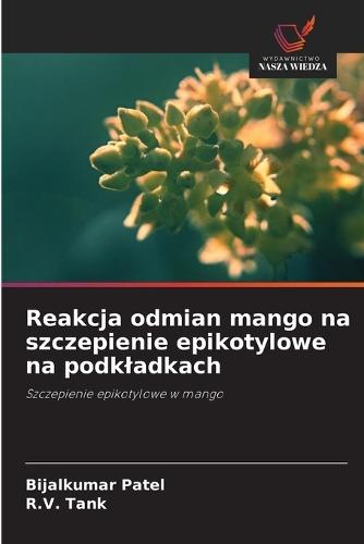Reakcja odmian mango na szczepienie epikotylowe na podkladkach