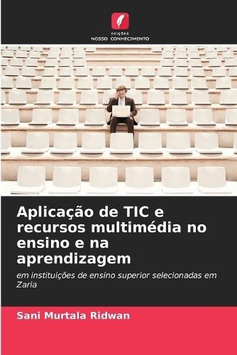 Aplicação de TIC e recursos multimédia no ensino e na aprendizagem