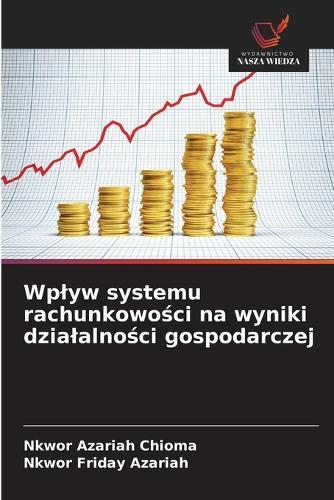 Wplyw systemu rachunkowości na wyniki dzialalności gospodarczej