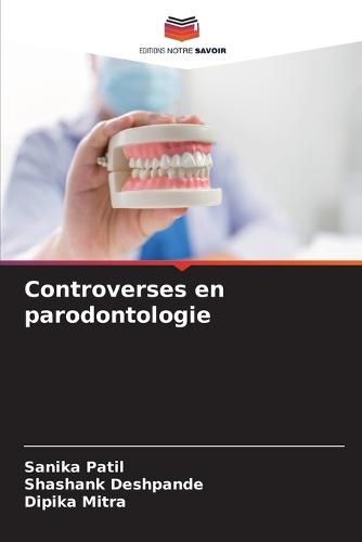 Controverses en parodontologie