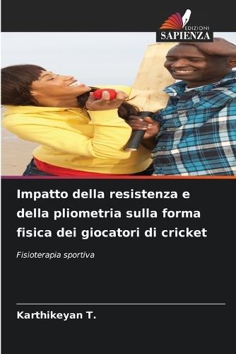 Impatto della resistenza e della pliometria sulla forma fisica dei giocatori di cricket