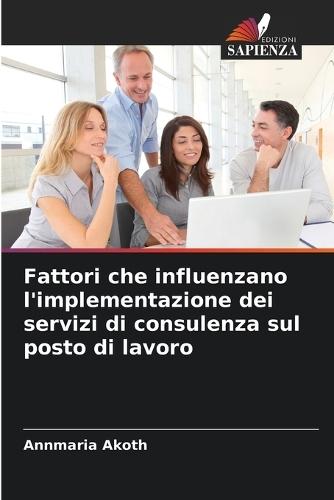 Fattori che influenzano l'implementazione dei servizi di consulenza sul posto di lavoro