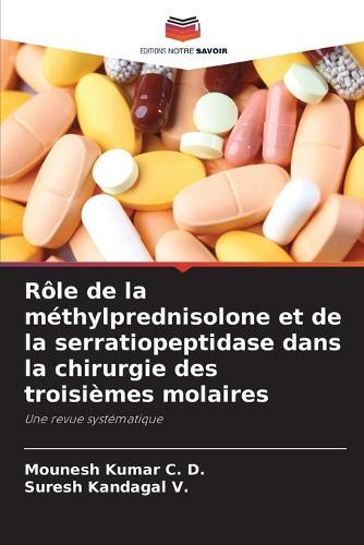 Rôle de la méthylprednisolone et de la serratiopeptidase dans la chirurgie des troisièmes molaires