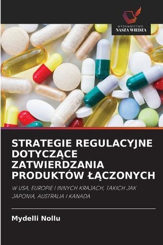 Strategie Regulacyjne DotyczĄce Zatwierdzania Produktów LĄczonych