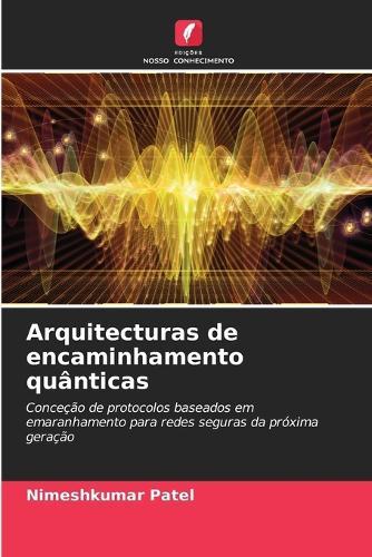 Arquitecturas de encaminhamento quânticas