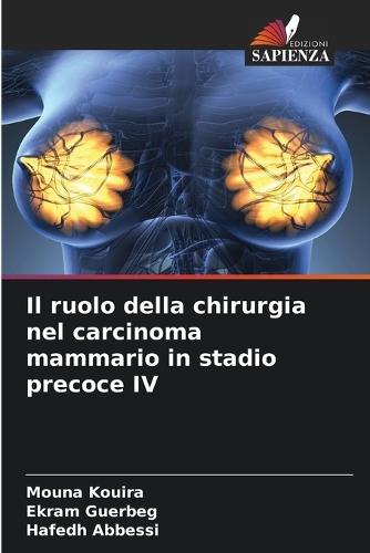 Il ruolo della chirurgia nel carcinoma mammario in stadio precoce IV