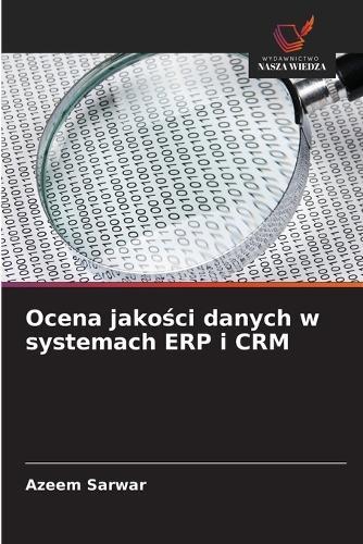 Ocena jakości danych w systemach ERP i CRM
