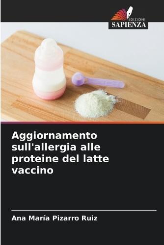 Aggiornamento sull'allergia alle proteine ​​del latte vaccino