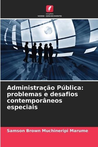 Administração Pública: problemas e desafios contemporâneos especiais