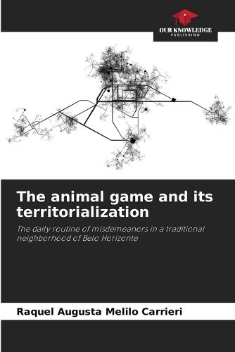 The animal game and its territorialization