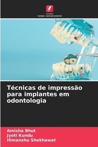 Técnicas de impressão para implantes em odontologia