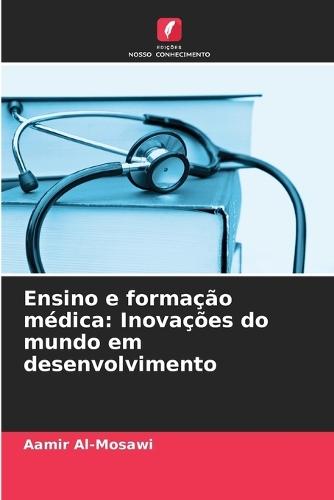 Ensino e formação médica: Inovações do mundo em desenvolvimento