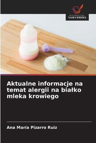 Aktualne informacje na temat alergii na bialko mleka krowiego