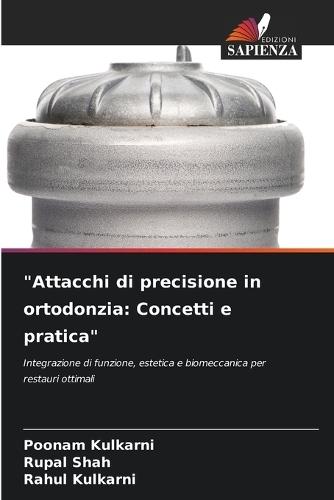 ""Attacchi di precisione in ortodonzia: Concetti e pratica""
