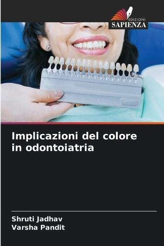 Implicazioni del colore in odontoiatria