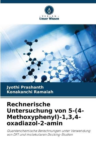 Rechnerische Untersuchung von 5-(4-Methoxyphenyl)-1,3,4-oxadiazol-2-amin