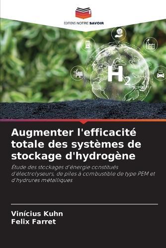 Augmenter l'efficacité totale des systèmes de stockage d'hydrogène