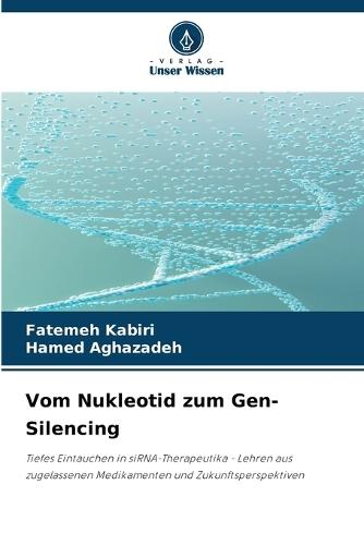 Vom Nukleotid zum Gen-Silencing