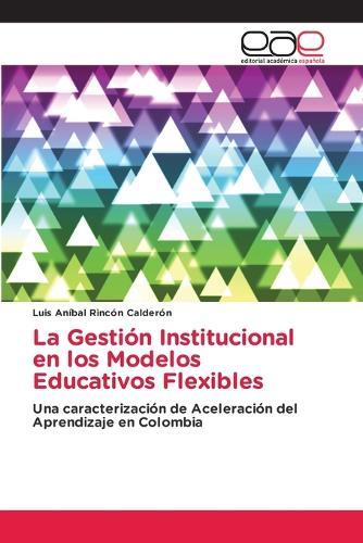 La Gestión Institucional en los Modelos Educativos Flexibles