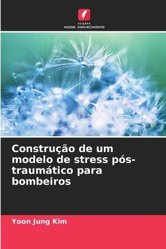 Construção de um modelo de stress pós-traumático para bombeiros