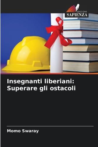 Insegnanti liberiani: Superare gli ostacoli