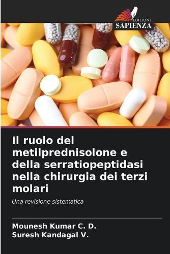 Il ruolo del metilprednisolone e della serratiopeptidasi nella chirurgia dei terzi molari