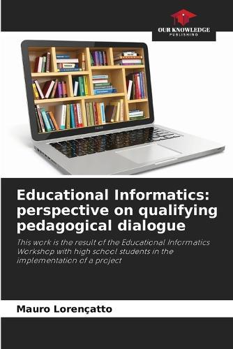 Educational Informatics: perspective on qualifying pedagogical dialogue