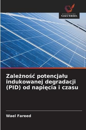 Zale&#380;no&#347;c potencjalu indukowanej degradacji (PID) od napi&#281;cia i czasu