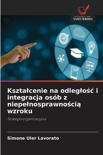 Ksztalcenie na odleglośc i integracja osób z niepelnosprawnością wzroku