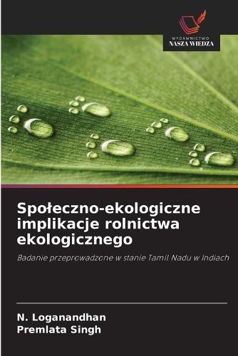 Spoleczno-ekologiczne implikacje rolnictwa ekologicznego