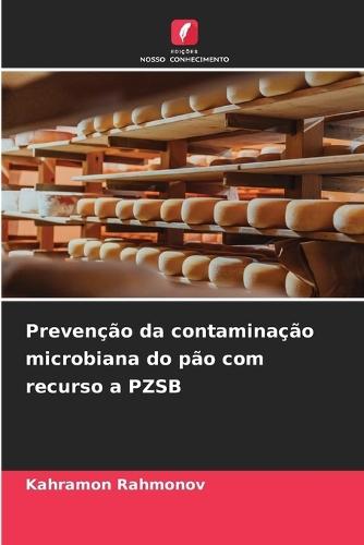 Prevenção da contaminação microbiana do pão com recurso a PZSB