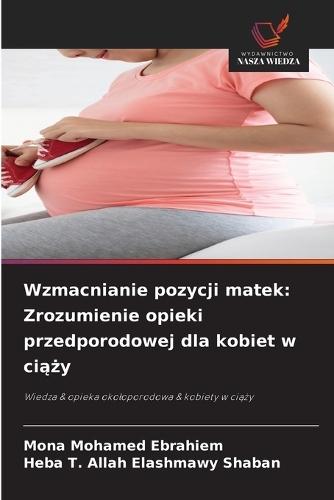 Wzmacnianie pozycji matek: Zrozumienie opieki przedporodowej dla kobiet w ciąży