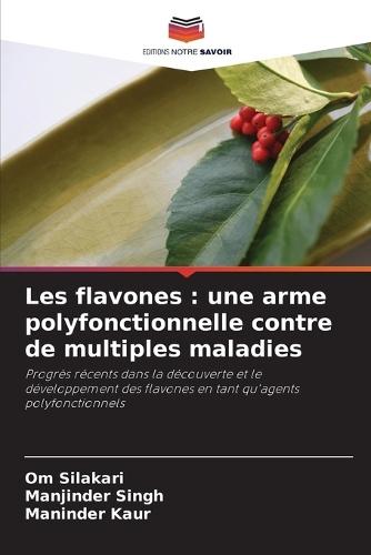 Les flavones: une arme polyfonctionnelle contre de multiples maladies
