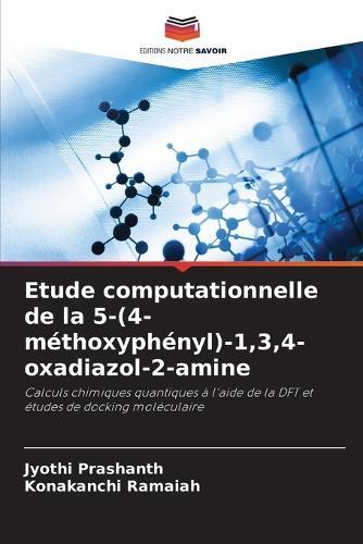 Etude computationnelle de la 5-(4-méthoxyphényl)-1,3,4-oxadiazol-2-amine