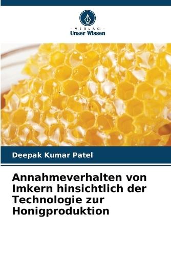 Annahmeverhalten von Imkern hinsichtlich der Technologie zur Honigproduktion