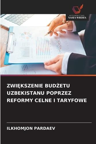 ZwiĘkszenie BudŻetu Uzbekistanu Poprzez Reformy Celne I Taryfowe