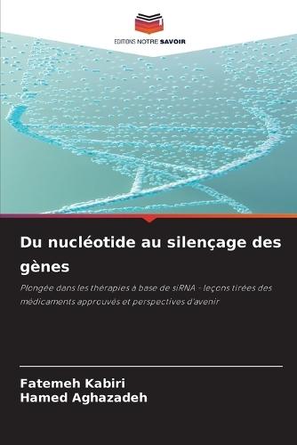 Du nucléotide au silençage des gènes