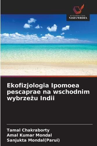 Ekofizjologia Ipomoea pescaprae na wschodnim wybrzeżu Indii