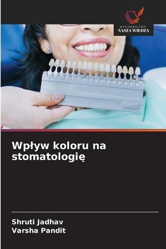 Wplyw koloru na stomatologię