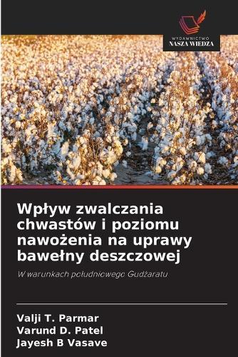 Wplyw zwalczania chwastów i poziomu nawożenia na uprawy bawelny deszczowej