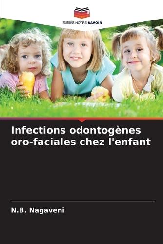 Infections odontogènes oro-faciales chez l'enfant