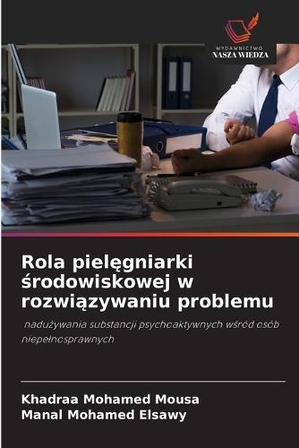 Rola pielęgniarki środowiskowej w rozwiązywaniu problemu