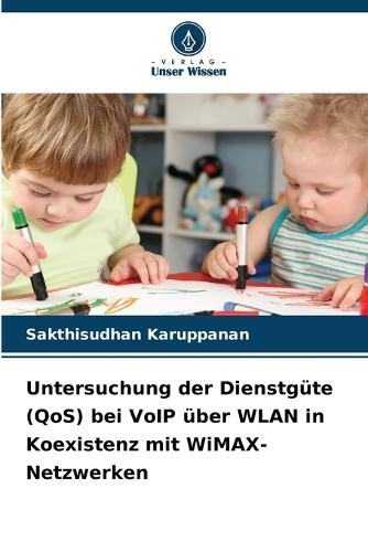 Untersuchung der Dienstgüte (QoS) bei VoIP über WLAN in Koexistenz mit WiMAX-Netzwerken