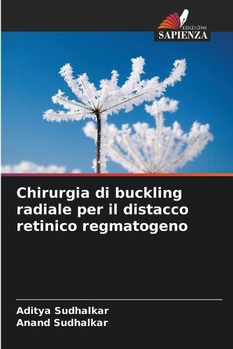 Chirurgia di buckling radiale per il distacco retinico regmatogeno
