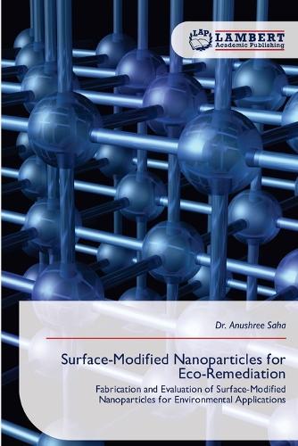 Surface-Modified Nanoparticles for Eco-Remediation