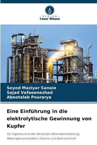 Eine Einführung in die elektrolytische Gewinnung von Kupfer