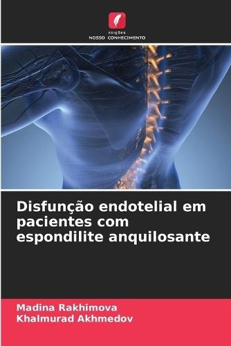 Disfunção endotelial em pacientes com espondilite anquilosante