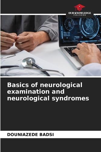 Basics of neurological examination and neurological syndromes