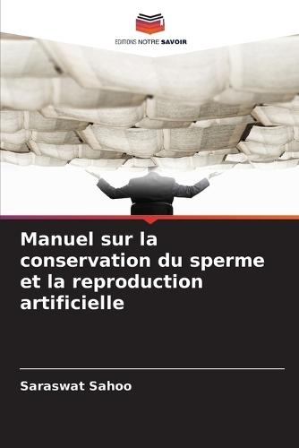 Manuel sur la conservation du sperme et la reproduction artificielle