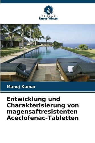 Entwicklung und Charakterisierung von magensaftresistenten Aceclofenac-Tabletten